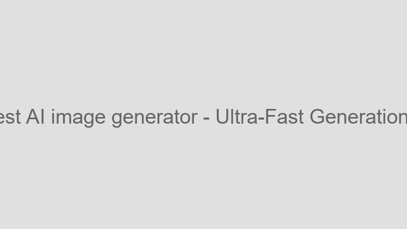 Ultra-Fast Generation