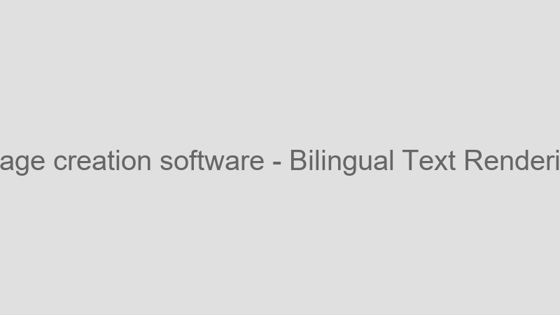 Bilingual Text Rendering