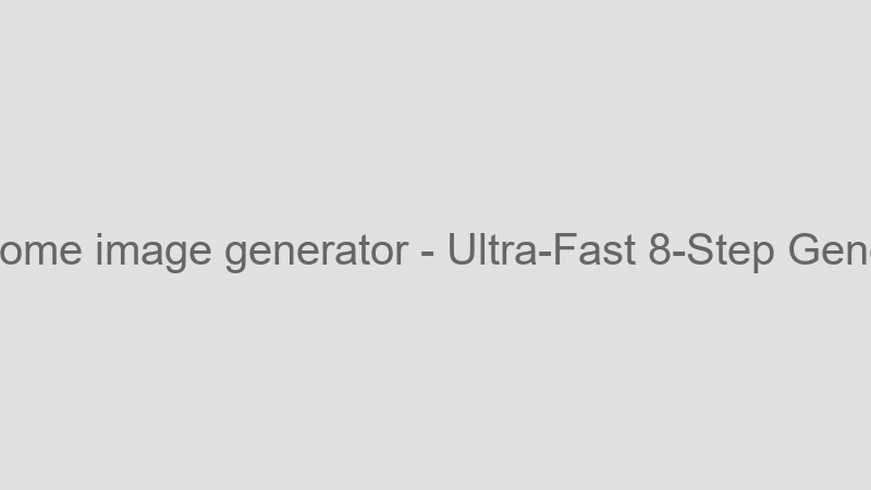 Ultra-Fast 8-Step Generation