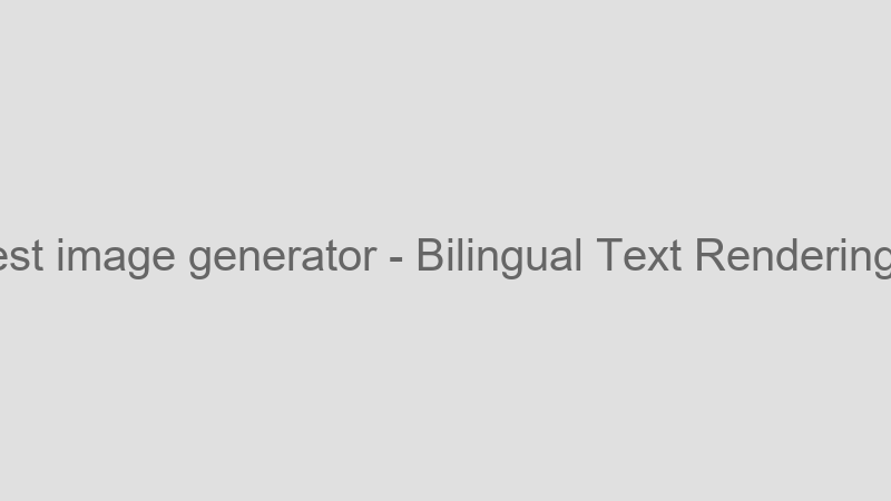 Bilingual Text Rendering