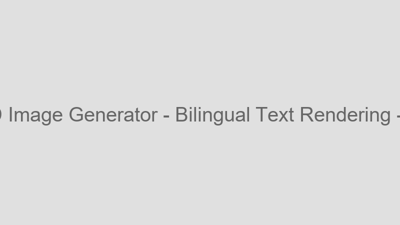Bilingual Text Rendering