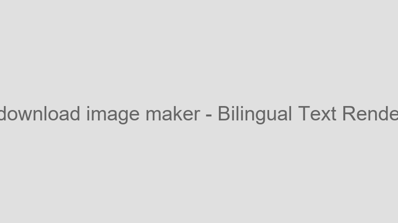 Bilingual Text Rendering
