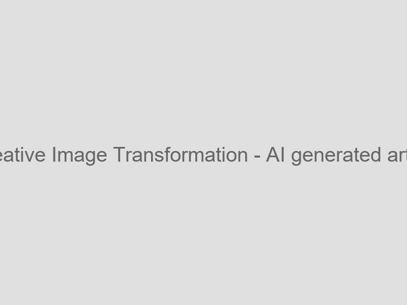 Creative Image Transformation