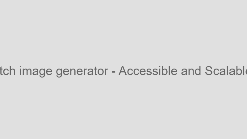 Accessible and Scalable
