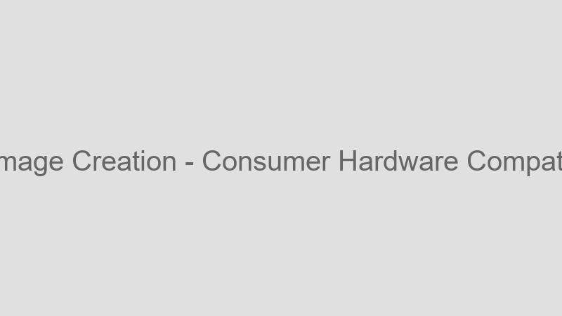 Consumer Hardware Compatible