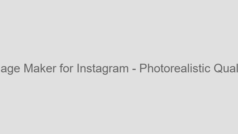 Photorealistic Quality